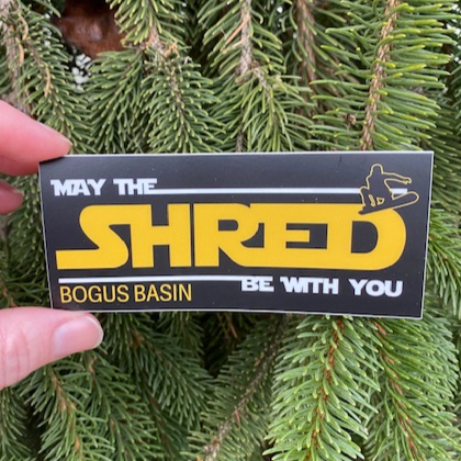May the Shred Be With You Bogus Basin Sticker
